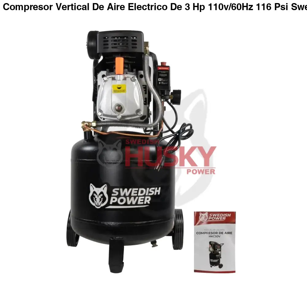 Compresor Vertical De Aire Electrico De 3 Hp 110v/60Hz 116 Psi Swedish Husky Power HKC50V