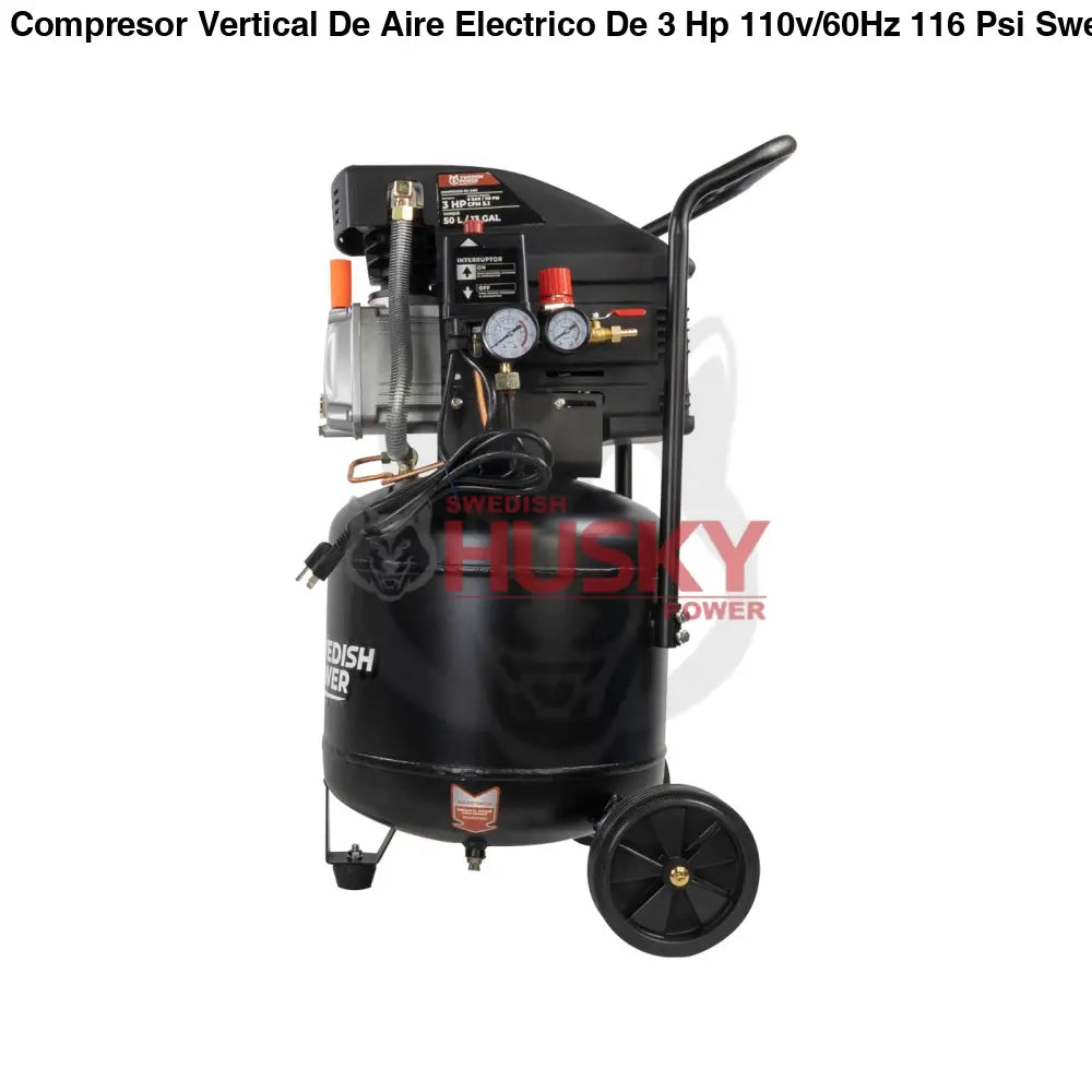 Compresor Vertical De Aire Electrico De 3 Hp 110v/60Hz 116 Psi Swedish Husky Power HKC50V