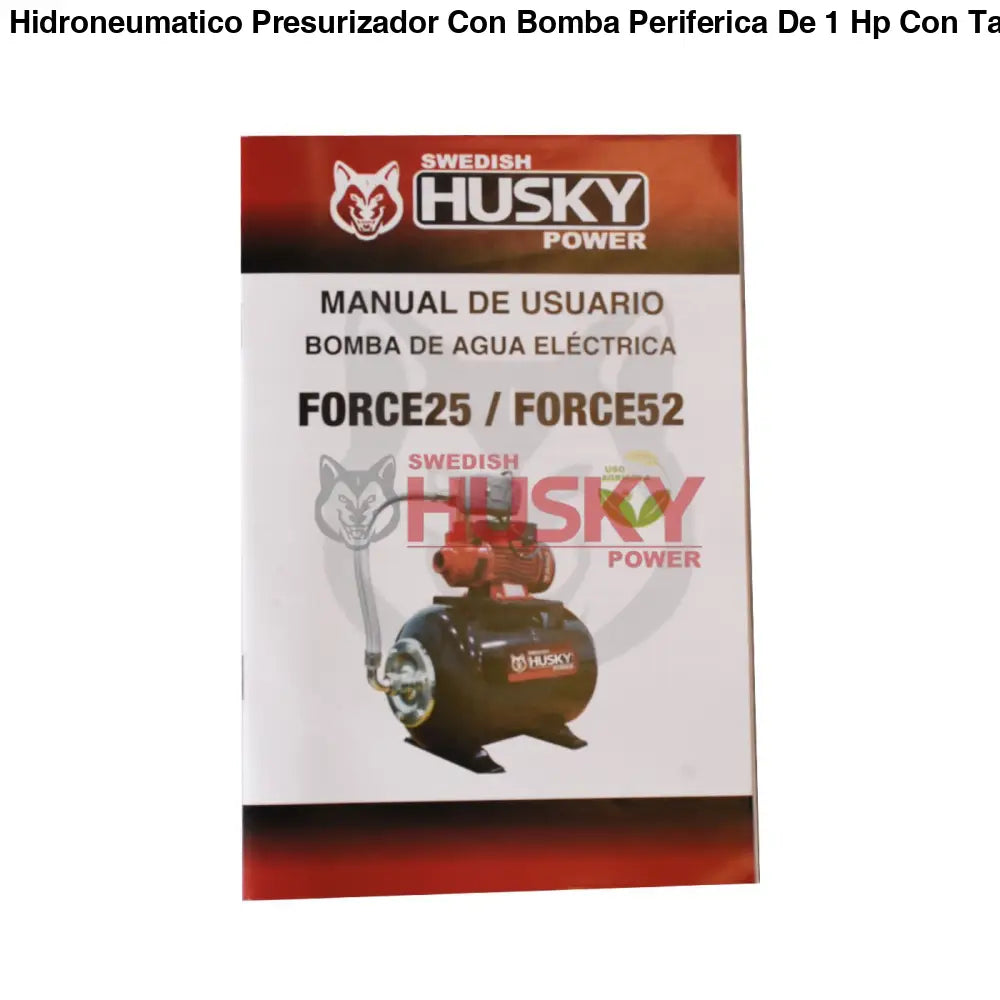 Hidroneumatico Presurizador Con Bomba Periferica De 1 Hp Con Tanque De 52 Litros Husky Power FORCE52