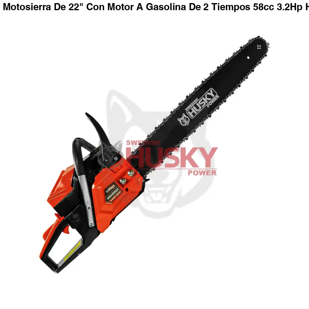 Motosierra De 22" Con Motor A Gasolina De 2 Tiempos 58cc 3.2Hp Husky HKM5822
