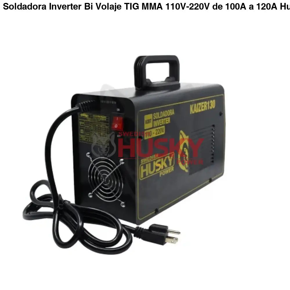 Soldadora Inverter Bi Volaje TIG MMA 110V-220V de 100A a 120A Husky KAIZER130
