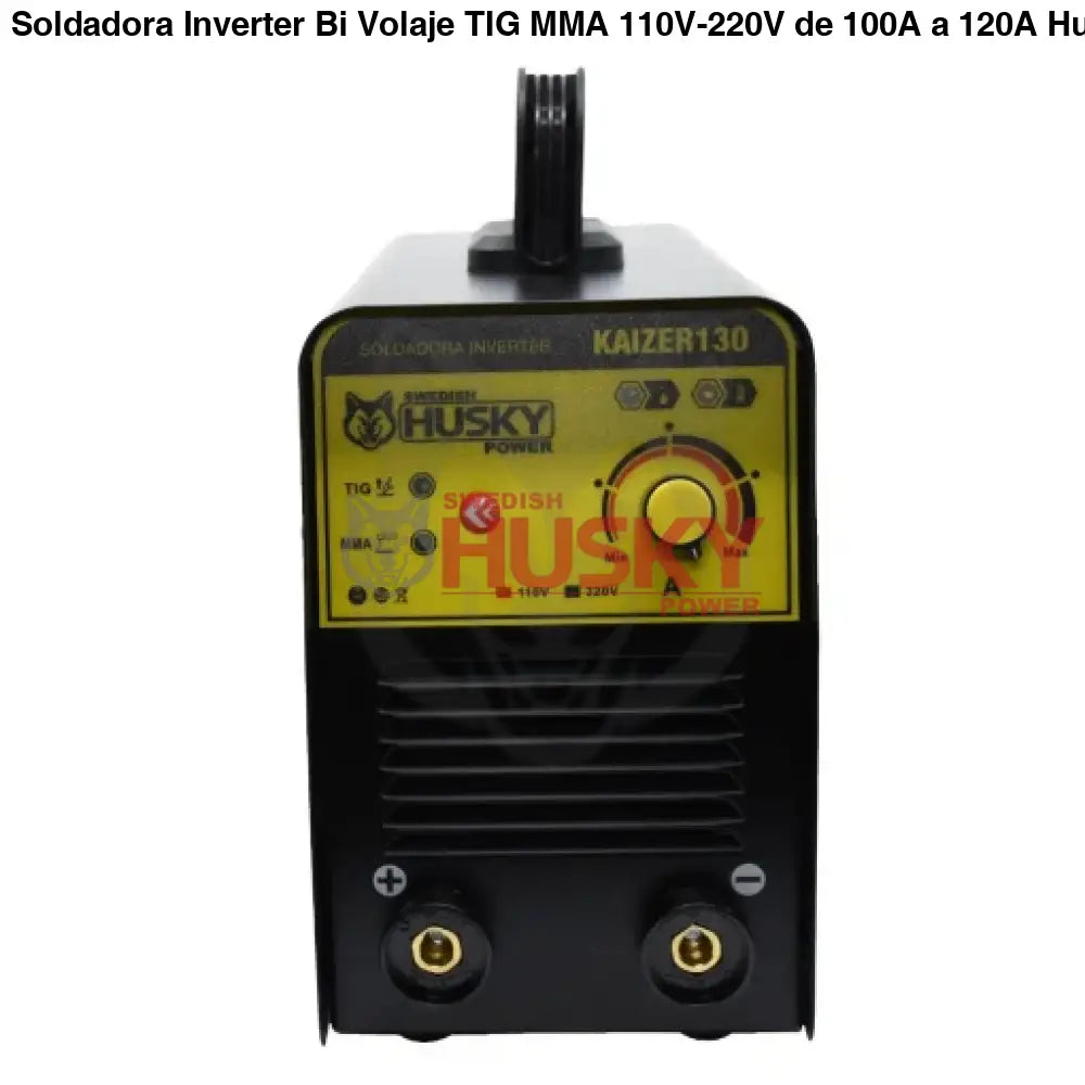 Soldadora Inverter Bi Volaje TIG MMA 110V-220V de 100A a 120A Husky KAIZER130