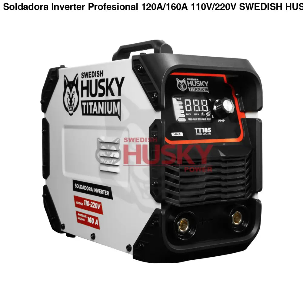 Soldadora Inverter Profesional 120A/160A 110V/220V SWEDISH HUSKY TITANIUM TT185