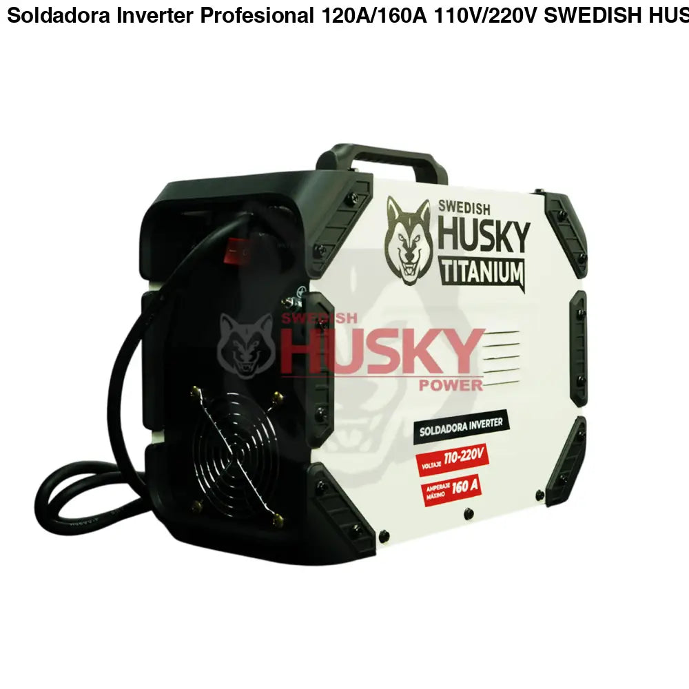 Soldadora Inverter Profesional 120A/160A 110V/220V SWEDISH HUSKY TITANIUM TT185