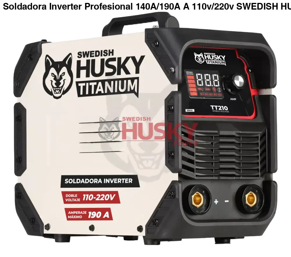 Soldadora Inverter Profesional 140A/190A A 110v/220v SWEDISH HUSKY TITANIUM TT210