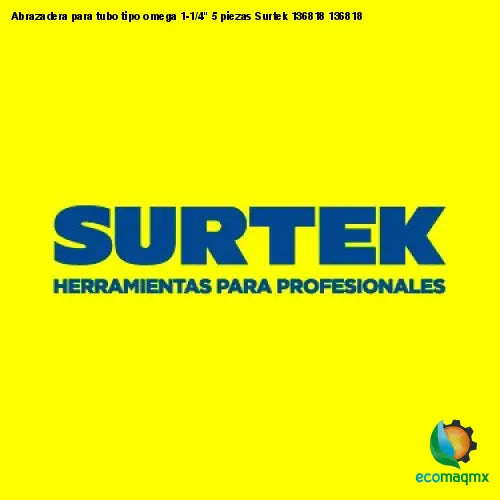Abrazadera para tubo tipo omega 1-1/4 5 piezas Surtek 136818