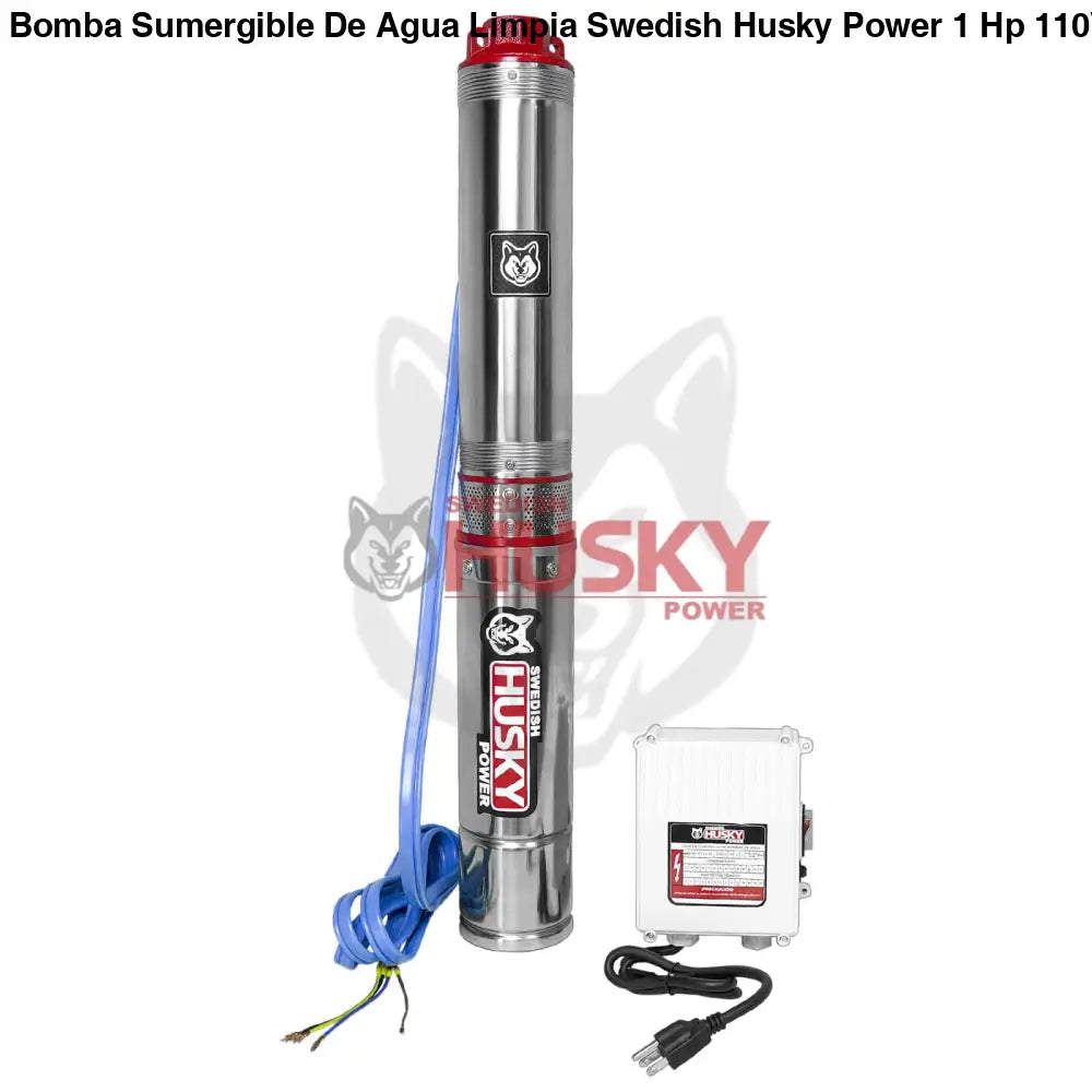 Bomba Sumergible De Agua Limpia Swedish Husky Power 1 Hp 110V Para Riego Agrícola FLUX100