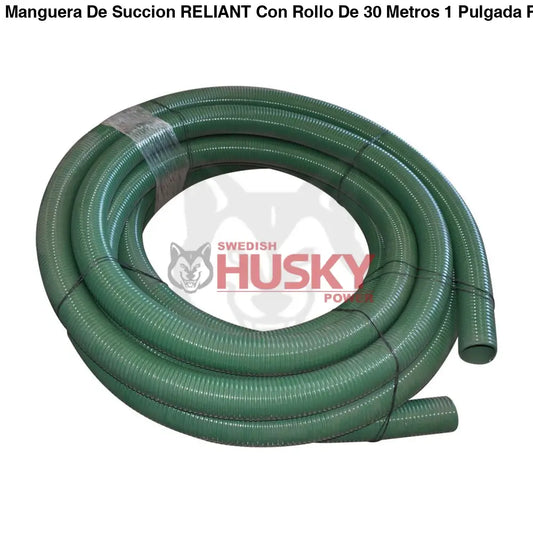 Manguera De Succion RELIANT Con Rollo De 30 Metros 1 Pulgada RMS1