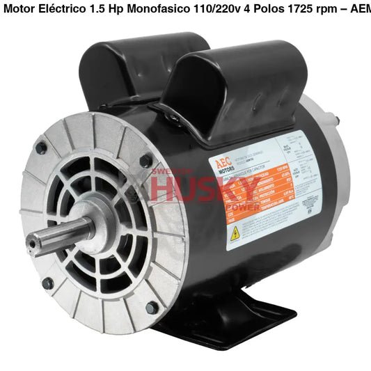 Motor Eléctrico 1.5 Hp Monofasico 110/220v 4 Polos 1725 rpm – AEM150 Aec Motors - MOTOR ELECTRICO