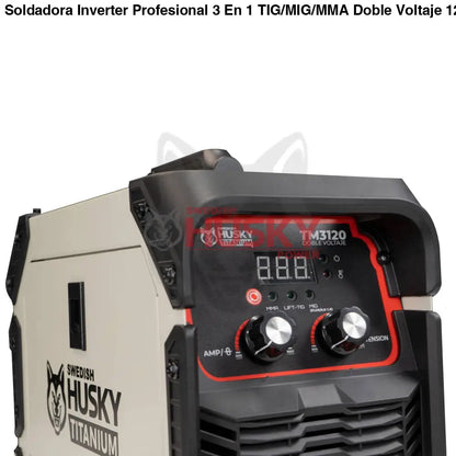 Soldadora Inverter Profesional 3 En 1 TIG/MIG/MMA Doble Voltaje  120A 110v/220v SWEDISH HUSKY TITANIUM  TM3120