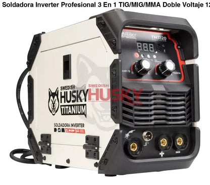 Soldadora Inverter Profesional 3 En 1 TIG/MIG/MMA Doble Voltaje  120A 110v/220v SWEDISH HUSKY TITANIUM  TM3120